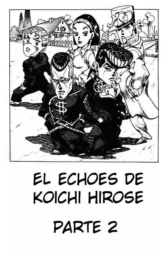 JoJo's Bizarre Adventure Parte 4: Diamond Is Unbreakable Capitulo 20: Koichi Hirose (Echoes), Parte 2 página 2